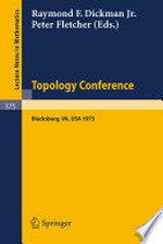 Topology Conference: Virginia Polytechnic Institute and State University, March 22–24, 1973 /
