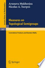 Measures on Topological Semigroups: Convolution Products and Random Walks