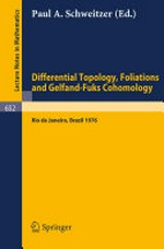 Differential Topology, Foliations and Gelfand-Fuks Cohomology: Proceedings of the Symposium held at the Pontifica Universidade Católica do Rio de Janeiro, 5–24 January, 1976 /