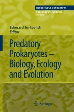 Predatory Prokaryotes: Biology, Ecology and Evolution 