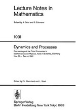 Dynamics and Processes: Proceedings of the Third Encounter in Mathematics and Physics, held in Bielefeld, Germany Nov. 30 – Dec. 4, 1981 /