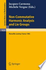 Non Commutative Harmonic Analysis and Lie Groups: Proceedings of the International Conference Held in Marseille Luminy, 21–26 June, 1982 