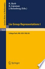 Lie Group Representations I: Proceedings of the Special Year held at the University of Maryland, College Park, 1982–1983 /