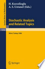Stochastic Analysis and Related Topics: Proceedings of a Workshop held in Silivri, Turkey, July 7–9, 1986 