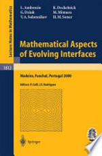 Mathematical Aspects of Evolving Interfaces: Lectures given at the C.I.M.-C.I.M.E. joint Euro-Summer School held in Madeira, Funchal, Portugal, July 3-9, 2000 