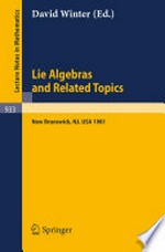 Lie Algebras and Related Topics: Proceedings of a Conference Held at New Brunswick, New Jersey, May 29–31, 1981 /