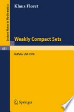 Weakly Compact Sets: Lectures Held at S.U.N.Y., Buffalo, in Spring 1978 /