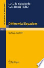 Differential Equations: Proceedings of the 1st Latin American School of Differential Equations, Held at São Paulo, Brazil, June 29–July 17, 1981 /
