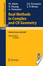 Real Methods in Complex and CR Geometry: Lectures given at the C.I.M.E. Summer School held in Martina Franca, Italy, June 30 - July 6, 2002 /