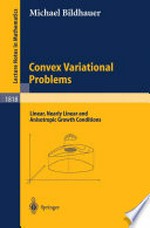 Convex Variational Problems: Linear, Nearly Linear and Anisotropic Growth Conditions