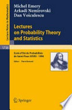 Lectures on Probability Theory and Statistics: Ecole d’Eté de Probabilités de Saint-Flour XXVIII - 1998 /