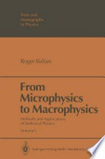From Microphysics to Macrophysics: Methods and Applications of Statistical Physics