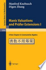 Manis Valuations and Prüfer Extensions I: A New Chapter in Commutative Algebra /