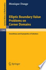 Elliptic Boundary Value Problems on Corner Domains: Smoothness and Asymptotics of Solutions /