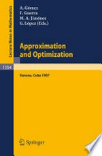 Approximation and Optimization: Proceedings of the International Seminar held in Havana, Cuba, Jan. 12–16, 1987 /