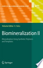 Biomineralization II: Mineralization Using Synthetic Polymers and Templates 
