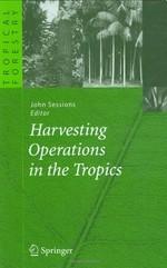 Harvesting Operations in the Tropics