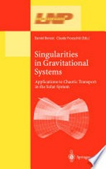 Singularities in Gravitational Systems: Applications to Chaotic Transport in the Solar System /
