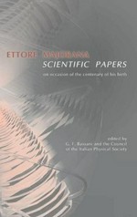 Ettore Majorana Scientific Papers: On occasion of the centenary of his birth 