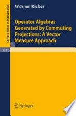 Operator Algebras Generated by Commuting Projections: A Vector Measure Approach