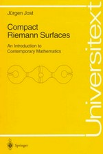 Compact Riemann surfaces: an introduction to contemporary mathematics
