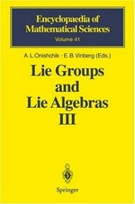 Lie groups and Lie algebras III: structure of Lie groups and Lie algebras