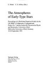 The atmospheres of early-type stars: proceedings of a workshop organized jointly by UK SERC's and the Institut fur theoretische Physik [...] held at the University of Kiel, Germany, 18-20 September 1991
