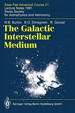 The galactic interstellar medium: Saas-Fee Advanced Course 21 : lecture notes 1991, Swiss Society for Astrophysics and Astronomy