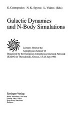 Galactic dynamics and N-body simulations: lectures held at the Astrophysics School VI, organized by the European Astrophysics Doctoral Network (EADN) in Thessaloniki, Greece, 13-23 July 1993 