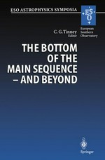 The bottom of the main sequence-and beyond: proceedings of the ESO workshop held in Garching, Germany, 10-12 August 1994