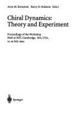 Chiral dynamics: theory and experiment : proceedings of the workshop held at MIT, Cambridge, MA, USA, 25-29 July 1994