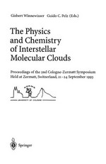 The physics and chemistry of interstellar molecular clouds: proceedings of the 2nd Cologne-Zermatt Symposium held at Zermatt, Switzerland, 21-24 September 1993
