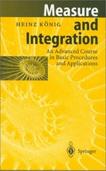 Measure and integration: an advanced course in basic procedures and applications
