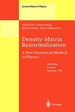 Density matrix-renormalization: a new numerical method in physics: lectures of a seminar and workshop held at the Max-Planck-Institut fur Physik komplexer Systeme, Dresden, Germany, August 24th to September 18th, 1998