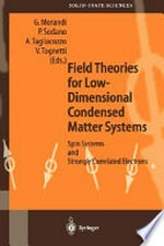 Field theories for low-dimensional condensed matter systems: spin systems and strongly correlated electrons