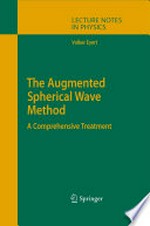 The Augmented Spherical Wave Method: A Comprehensive Treatment