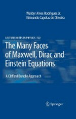 The Many Faces of Maxwell, Dirac and Einstein Equations: A Clifford Bundle Approach