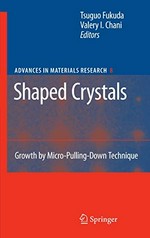 Shaped Crystals: Growth by Micro-Pulling-Down Technique