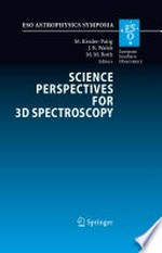 Science Perspectives for 3D Spectroscopy: Proceedings of the ESO Workshop held in Garching, Germany, 10-14 October 2005