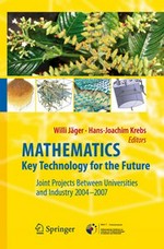 Mathematics – Key Technology for the Future: Joint Projects Between Universities and Industry 2004-2007