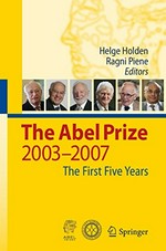 The Abel Prize: 2003-2007 The First Five Years