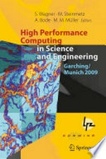 High Performance Computing in Science and Engineering, Garching/Munich 2009: Transactions of the Fourth Joint HLRB and KONWIHR Review and Results Workshop, Dec. 8-9, 2009, Leibniz Supercomputing Centre, Garching/Munich, Germany /