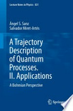 A Trajectory Description of Quantum Processes. II. Applications: A Bohmian Perspective