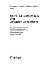 Numerical Mathematics and Advanced Applications: Proceedings of ENUMATH 2003 the 5th European Conference on Numerical Mathematics and Advanced Applications Prague, August 2003 
