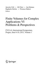 Finite Volumes for Complex Applications VI Problems & Perspectives: FVCA 6, International Symposium, Prague, June 6-10, 2011