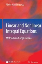 Linear and Nonlinear Integral Equations: Methods and Applications 
