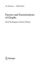 Factors and factorizations of graphs: proof techniques in factor theory