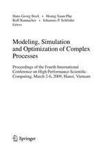 Modeling, Simulation and Optimization of Complex Processes: Proceedings of the Fourth International Conference on High Performance Scientific Computing, March 2-6, 2009, Hanoi, Vietnam 