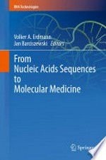 From nucleic acids sequences to molecular medicine /