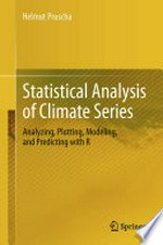 Statistical Analysis of Climate Series: Analyzing, Plotting, Modeling, and Predicting with R 